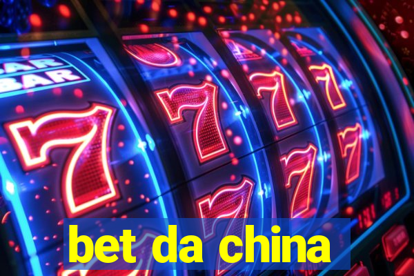 bet da china